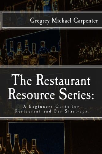 The Restaurant Resource Series:: A Beginners Guide for Restaurant and Bar Start-ups (Restaurant Resource Guide Series:) Paperback – February 1, 2014