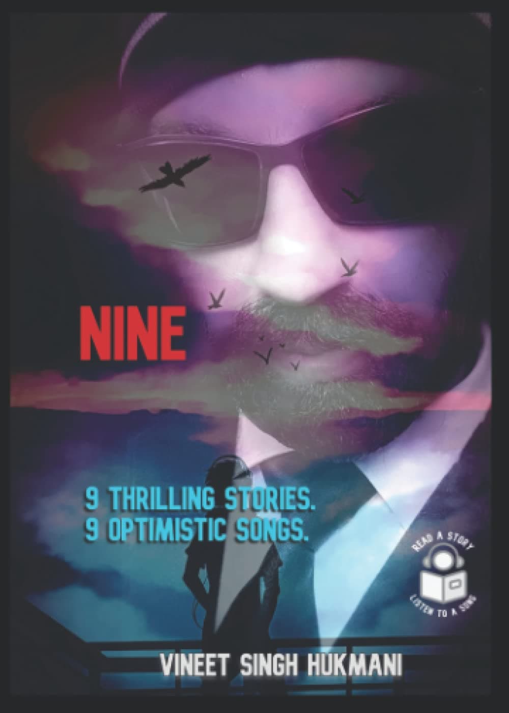 NINE. ( 9 Thrilling Stories. 9 Optimistic songs )