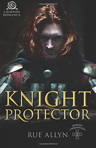 Knight Protector (The Knight Chronicles) Paperback – April 8, 2016
