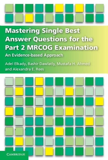 Mastering Single Best Answer Questions for the Part 2 MRCOG Examination: An Evidence-Based Approach