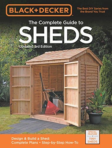 Black & Decker The Complete Guide to Sheds 3rd Edition (Black & Decker Complete Guide)