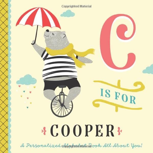 C is for Cooper: A Personalized Alphabet Book All About You! (Personalized Children's Book)