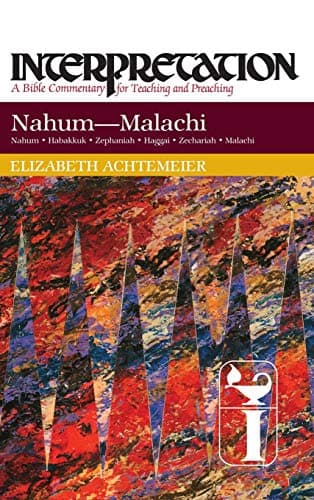 Nahum--Malachi: Interpretation: A Bible Commentary for Teaching and Preaching