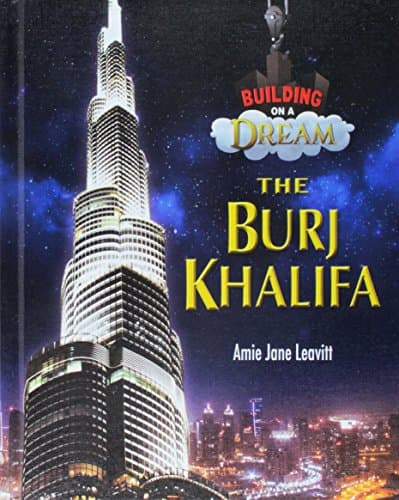 The Burj Khalifa (Building on a Dream)