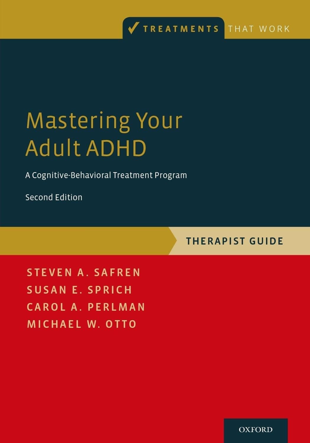 Mastering Your Adult ADHD: A Cognitive-Behavioral Treatment Program, Therapist Guide (Treatments That Work) Paperback – 15 Jun. 2017