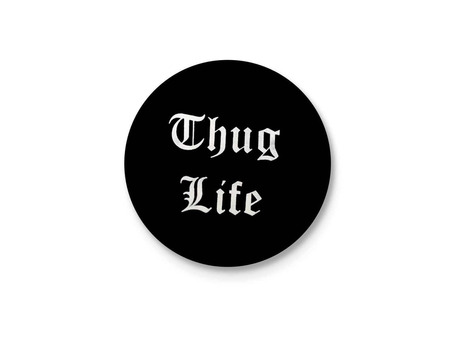 Thug Life - Funny Typographic Badge