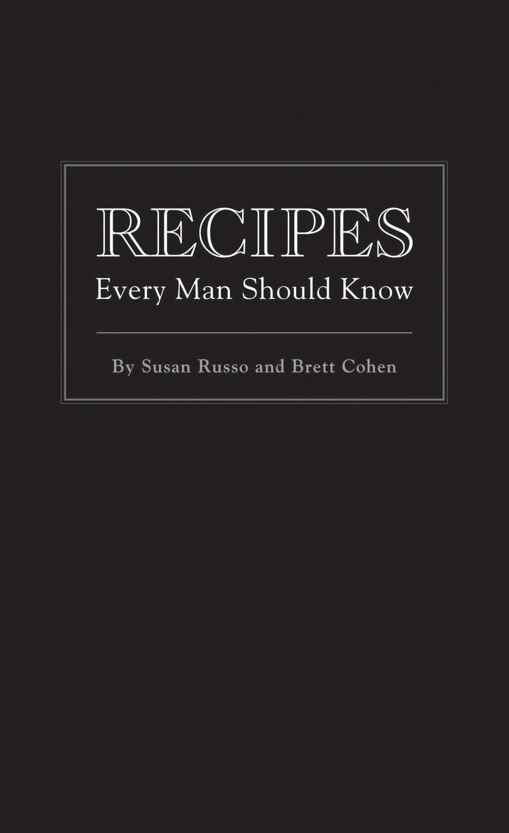Recipes Every Man Should Know (Stuff You Should Know) Hardcover – November 1, 2010