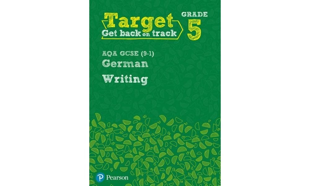 Target Grade 5 Writing AQA GCSE (9-1) German Workbook (Modern Foreign Language Intervention)