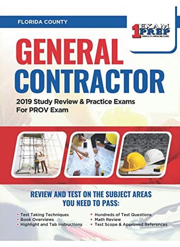 Florida County General Contractor: 2019 Study Review & Practice Exams For PROV Exam