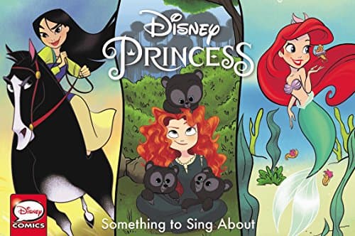 Disney Princess Comic Strips Collection: Something to Sing About Paperback – December 12, 2017