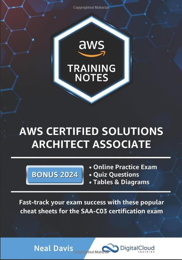AWS Certified Solutions Architect Associate Training Notes 2019: Fast-track your exam success with the ultimate cheat sheet for the SAA-C01 exam