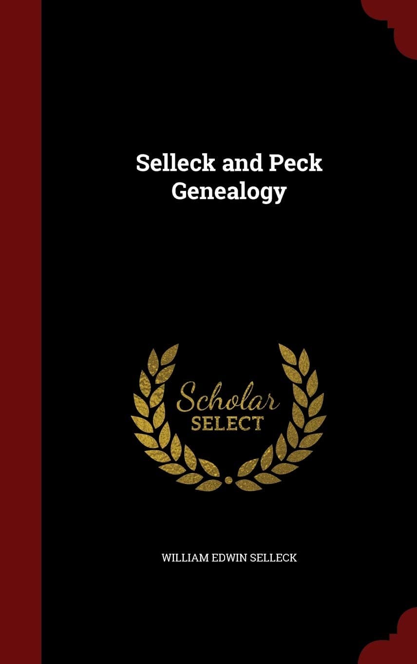 Selleck and Peck Genealogy
