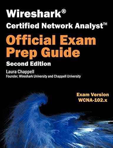 Wireshark Certified Network Analyst Exam Prep Guide (Second Edition)