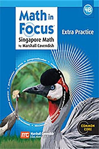Math in Focus: Singapore Math: Extra Practice, Book B Grade 4