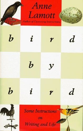 bird by bird {Bird by Bird}: Some Instructions on Writing and Life by Anne Lamott (Sep 1, 1995) (BIRD BY BIRD) Unknown Binding