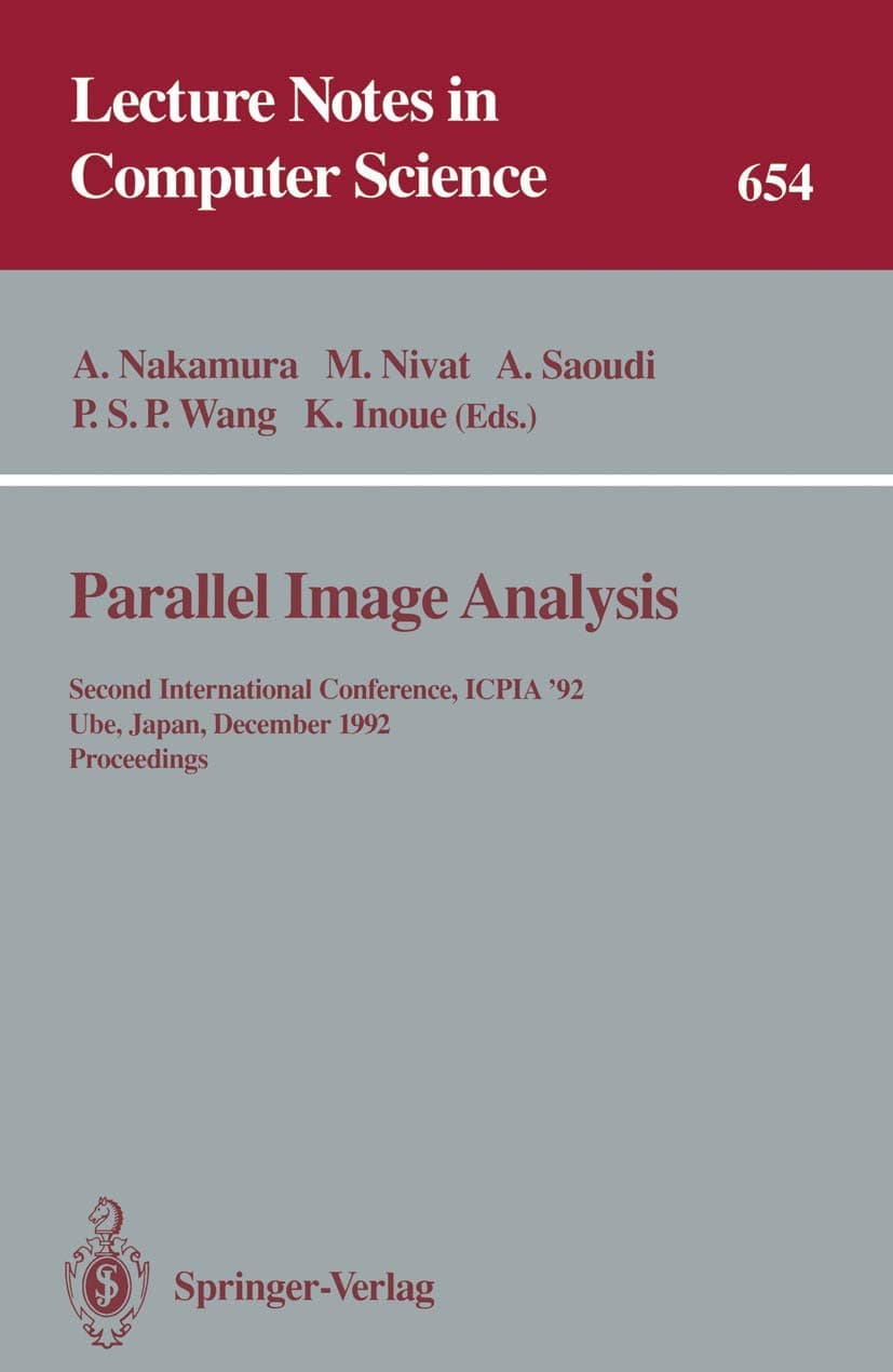 Parallel Image Analysis: Second International Conference, ICPIA '92, Ube, Japan, December 21-23, 1992. Proceedings