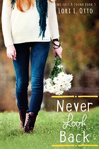 Never Look Back: Emi Lost & Found Series : Book Three