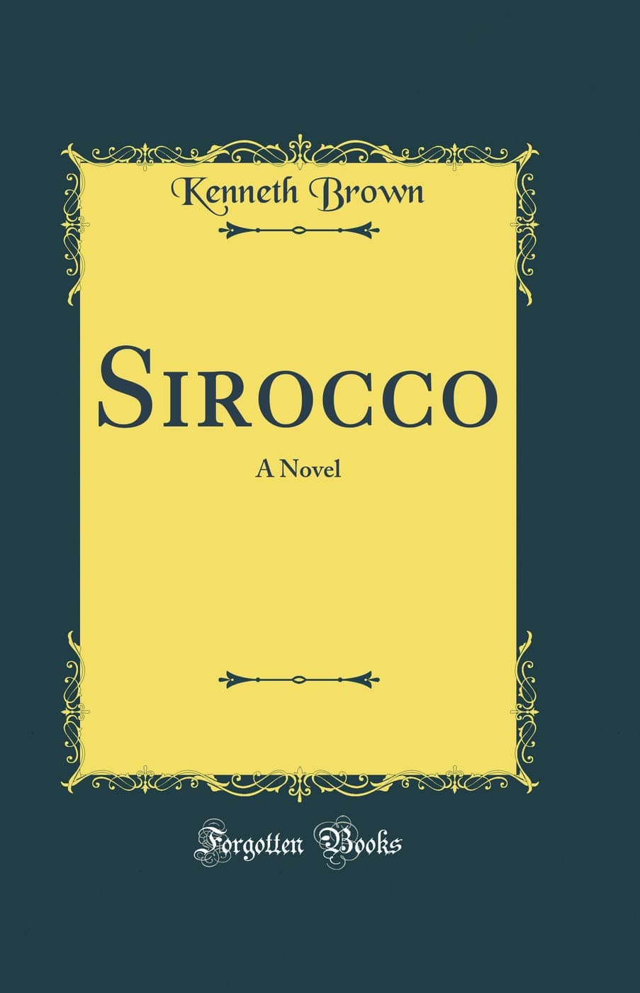 Sirocco: A Novel (Classic Reprint)
