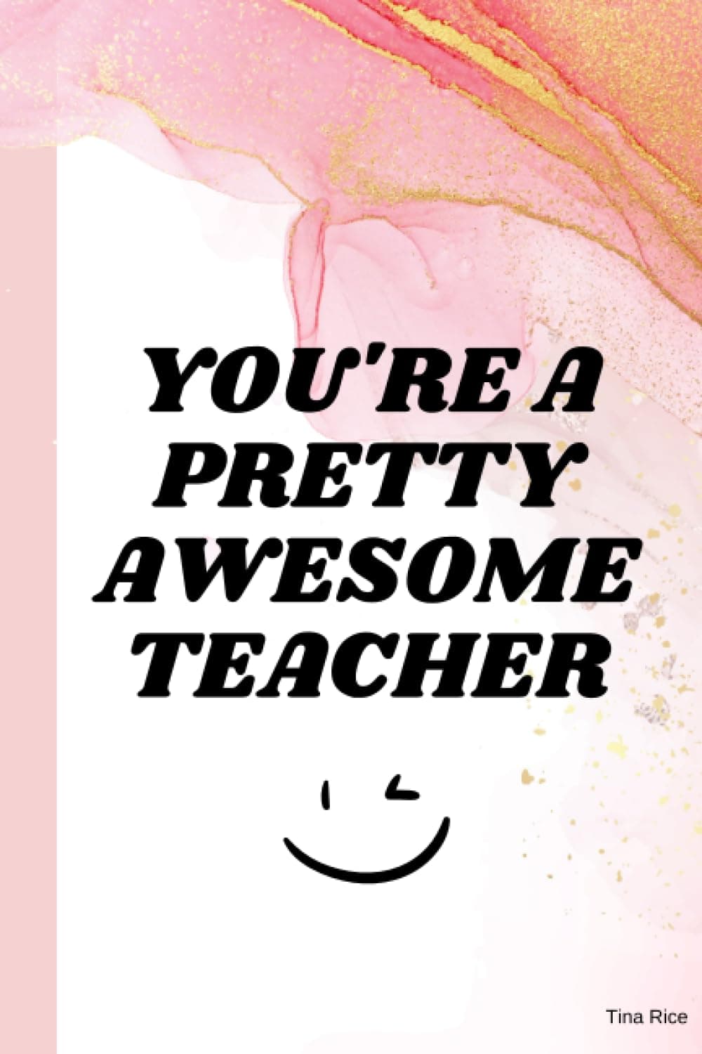 You're a Pretty Awesome Teacher