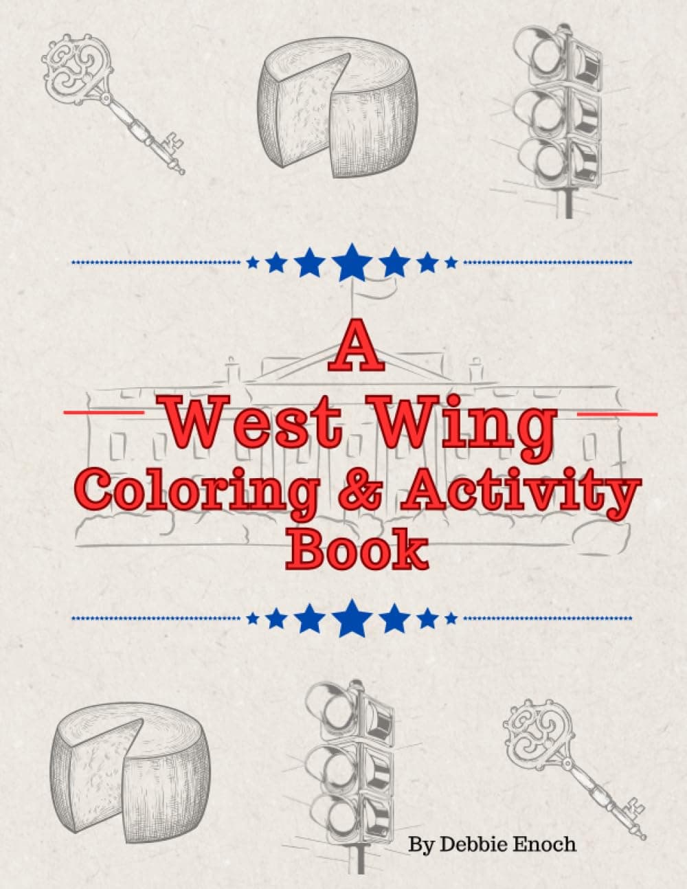 A West Wing Coloring & Activity Book (West Wing Coloring and Activity Books)