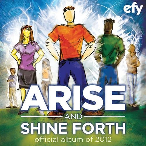 LDS 2012 EFY Arise & Shine Forth Songbook - LDS Sheet Music