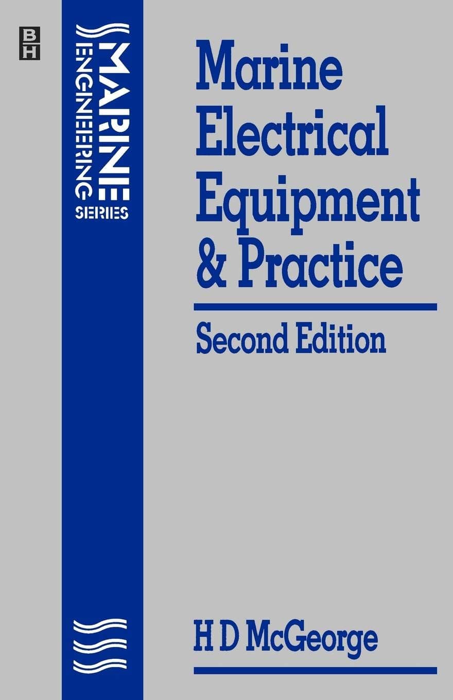 Marine Electrical Equipment and Practice (Marine Engineering Series)