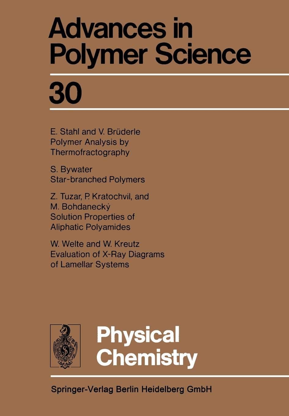Physical Chemistry: 30 (Advances in Polymer Science)