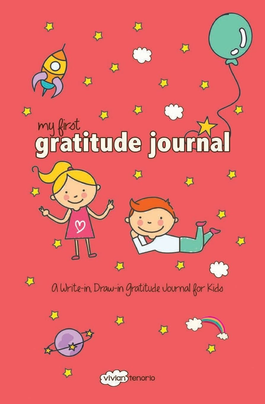 My First Gratitude Journal: A Write-in, Draw-in Gratitude Journal for Kids