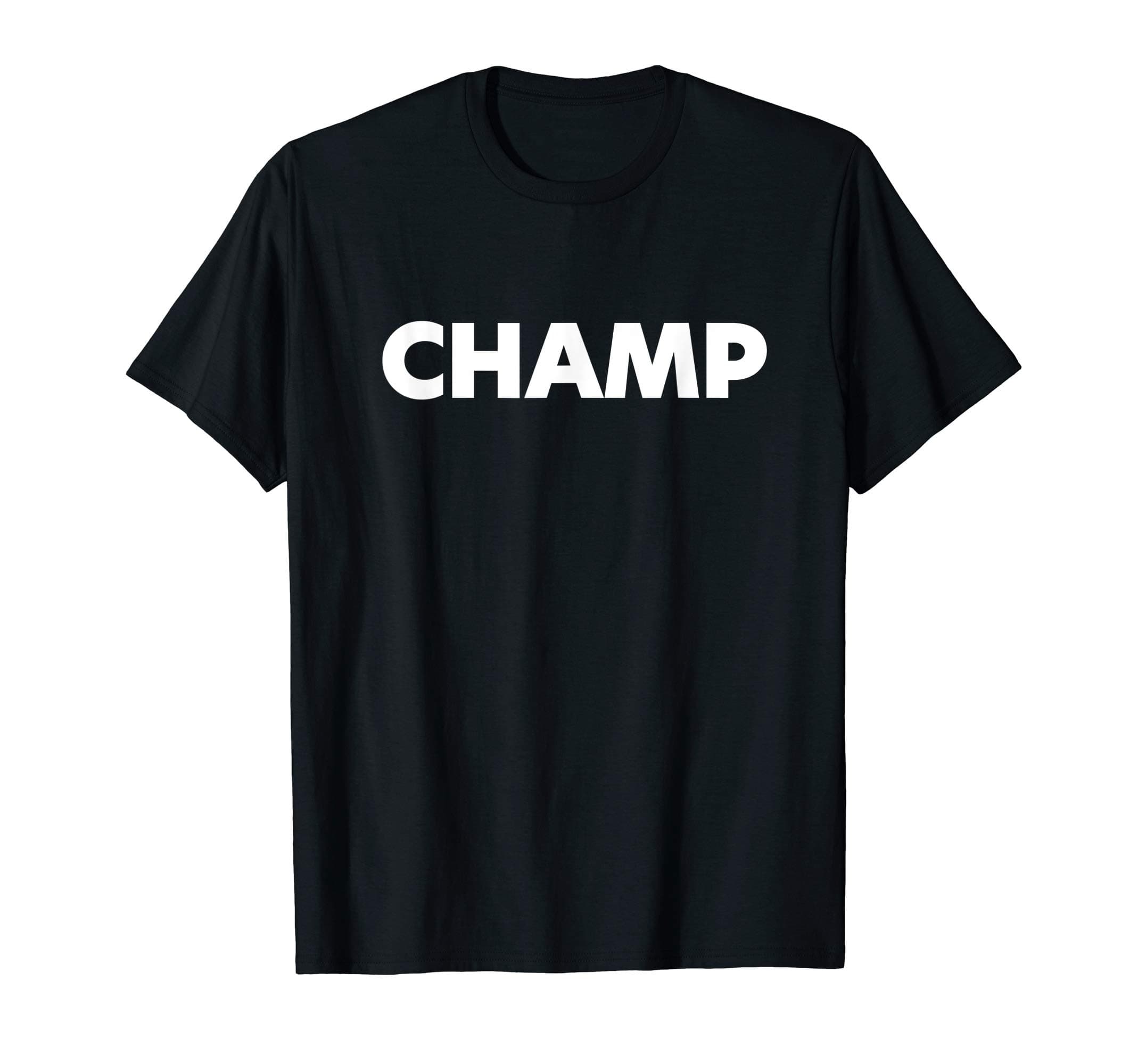 That Says Champ T-Shirt