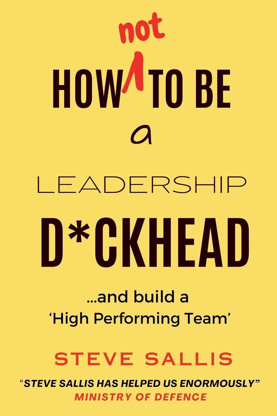 How Not to be a Leadership D*ckhead