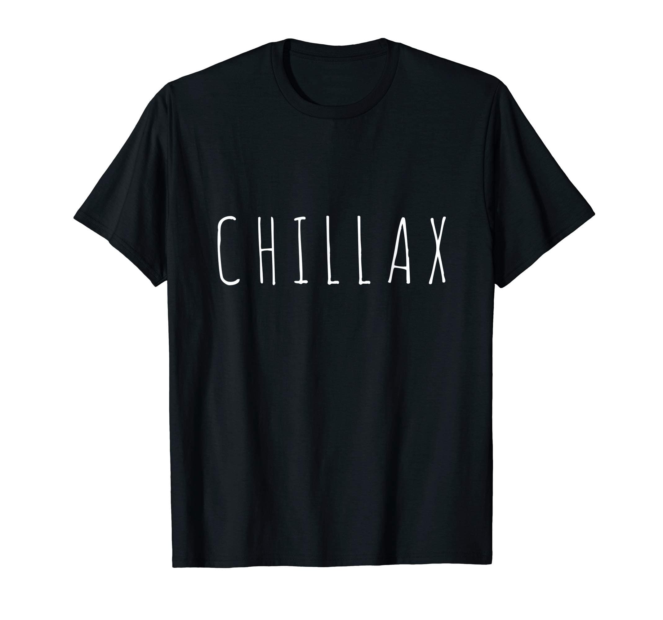 Chillax Tee Shirt T-Shirt