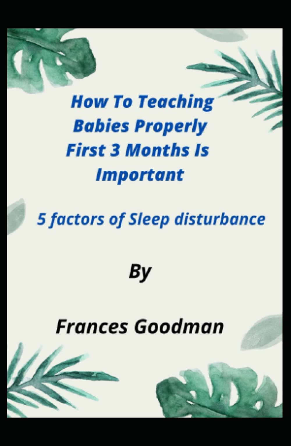 How To Teaching Babies Properly First 3 Months Is Most Important, 5 factors of Sleep disturbance