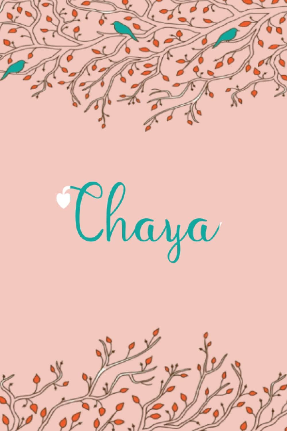 Chaya: Personalized Chaya Name Notebook, 120 lined ruled personalized pages (6/9 In) Home Stationary.Unique Gift For Girls & Women.