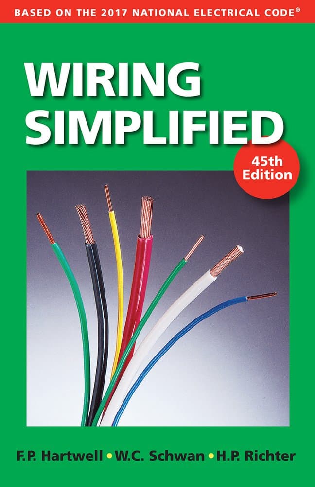 Wiring Simplified: Based on the 2017 National Electrical Code®