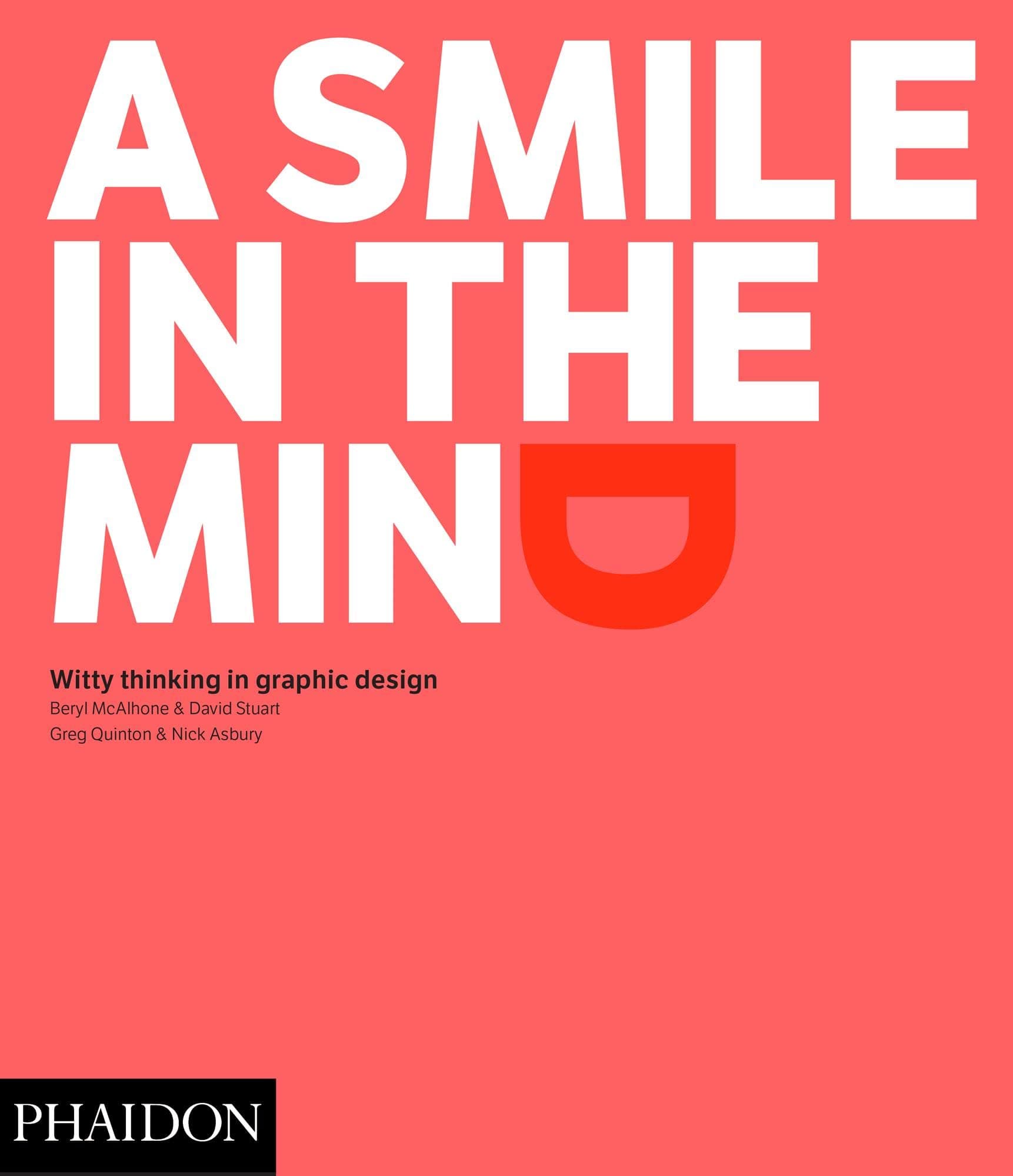 A Smile in the Mind: Witty Thinking in Graphic Design Paperback – 15 Feb. 2016