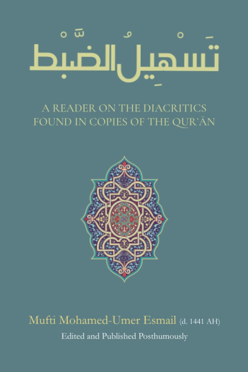 A Reader on the Diacritics Found in the Copies of the Qur'an