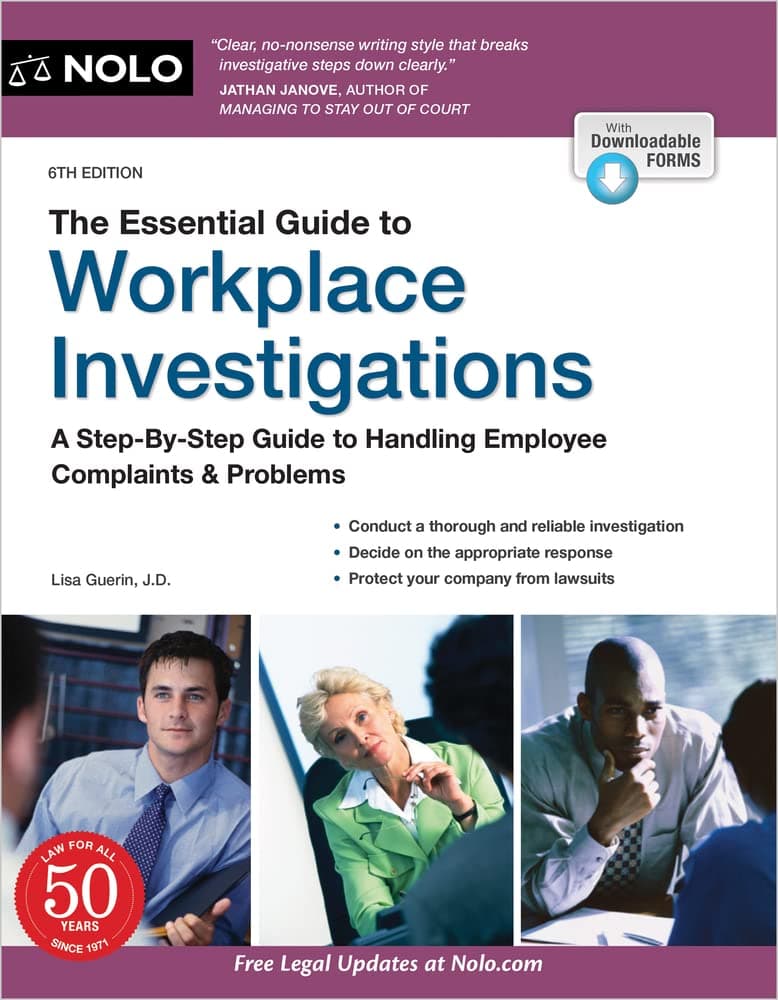 The Essential Guide to Workplace Investigations: A Step-By-Step Guide to Handling Employee Complaint