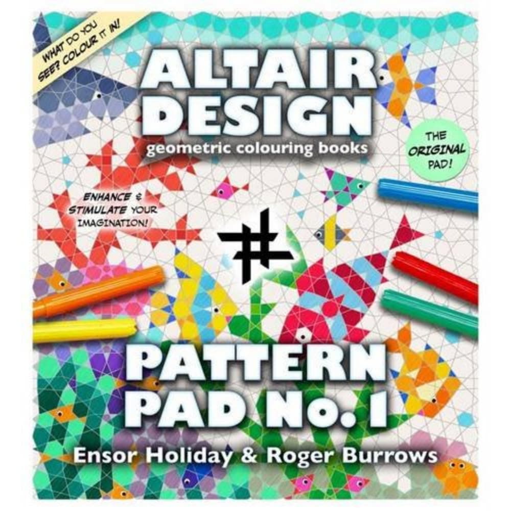 Altair Design Pattern Pad: Geometrical Colouring Book: Bk. 1