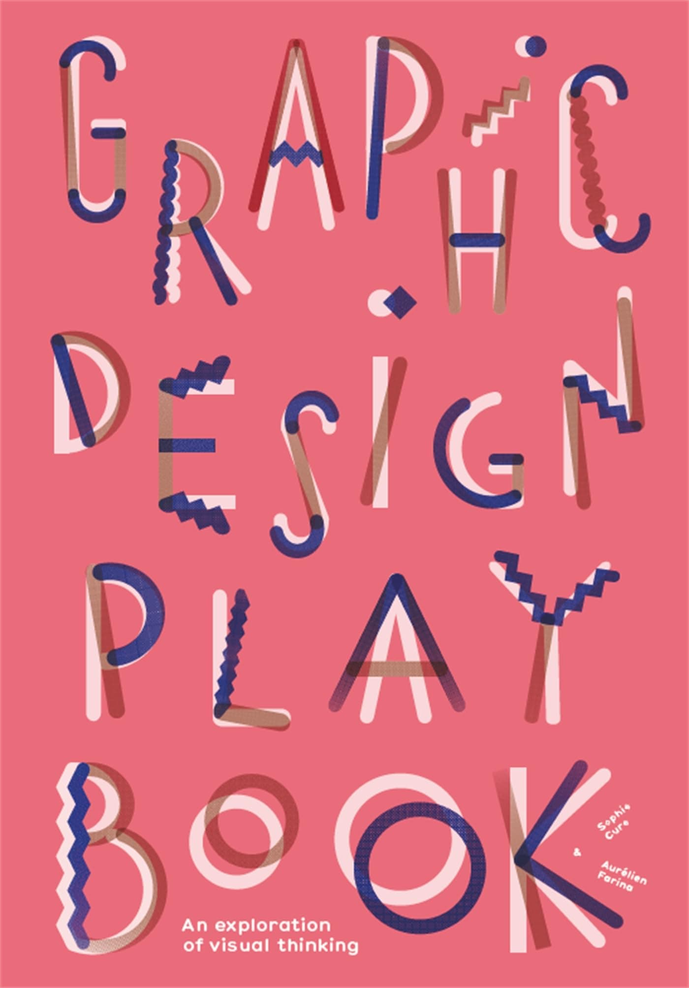 Graphic Design Play Book: An Exploration of Visual Thinking (Logo, Typography, Website, Poster, Web, and Creative Design)