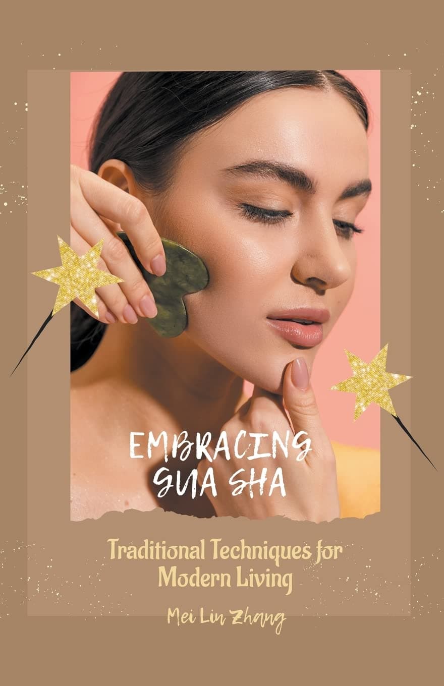 Embracing Gua Sha: Traditional Techniques for Modern Living