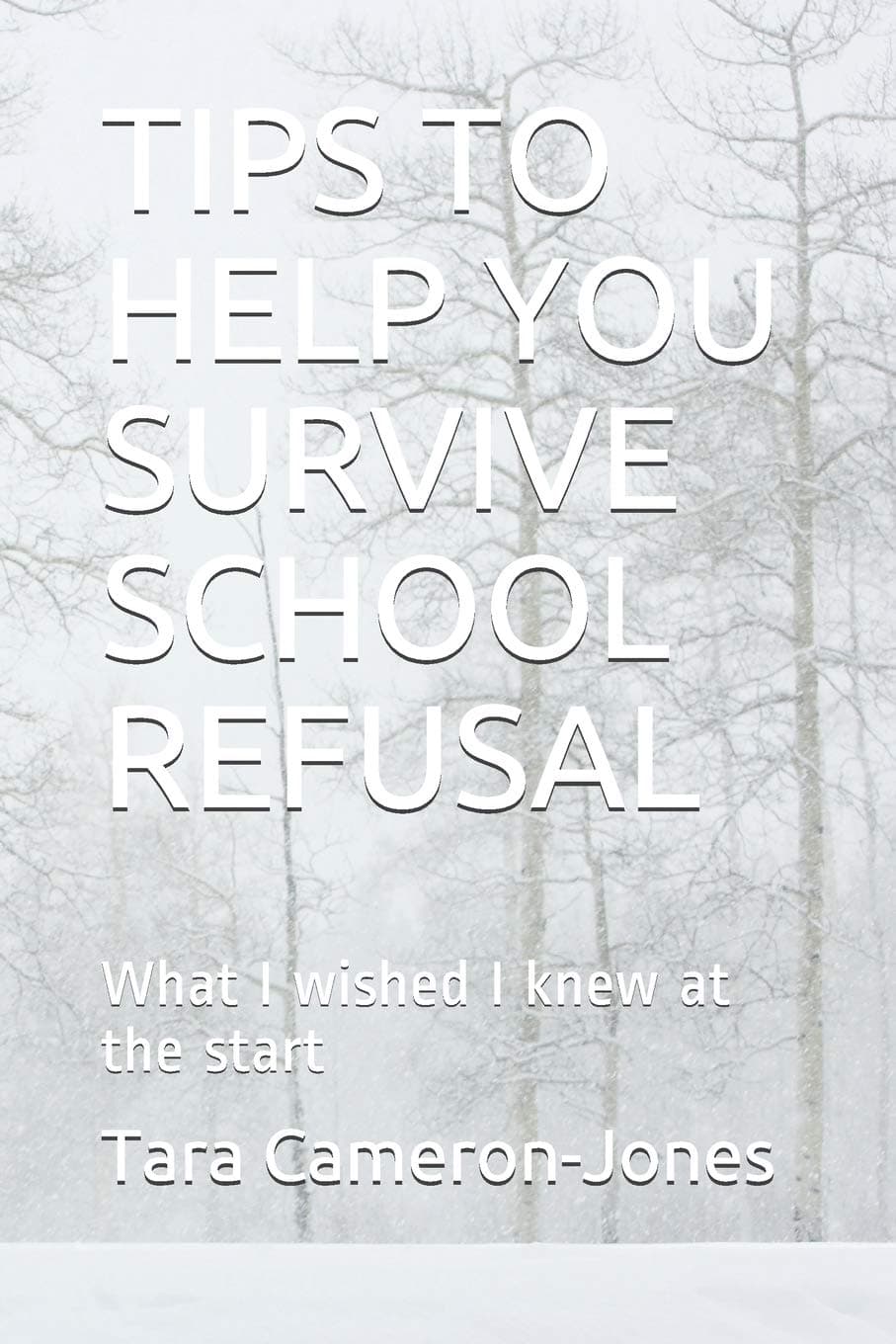 TIPS TO HELP YOU SURVIVE SCHOOL REFUSAL: What I wished I knew at the start