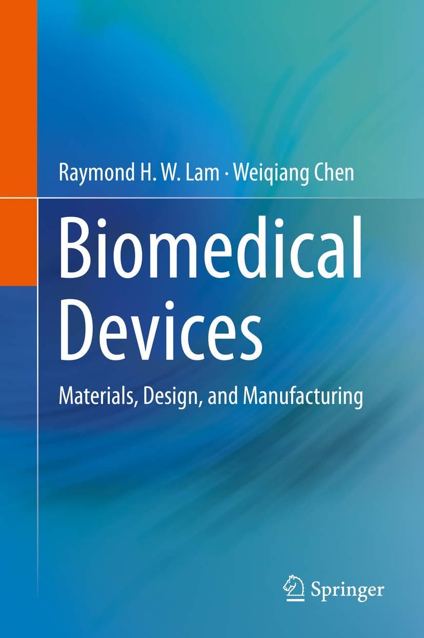 Springer Biomedical Devices: Materials, Design, and Manufacturing