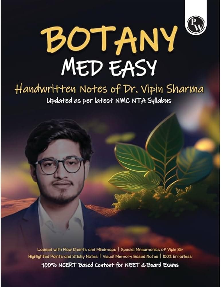 PW Botany Med Easy Dr. Vipin Sharma Handwritten Notes | Flow Charts, Mindmaps, Mnemonics for NEET & Board Exams as per latest NMC NEET Syllabus