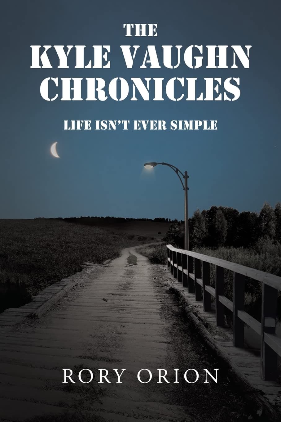 Life Isn't Ever Simple (The Kyle Vaughn Chronicles)