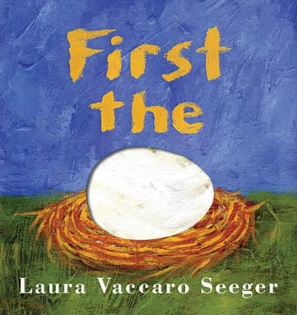 First the Egg (Caldecott Honor Book and Theodor Seuss Geisel Honor Book (Awards))