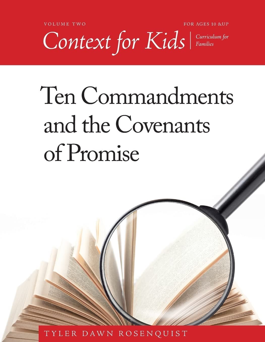CREATESPACE Context For Kids: Ten Commandments and the Covenants of Promise