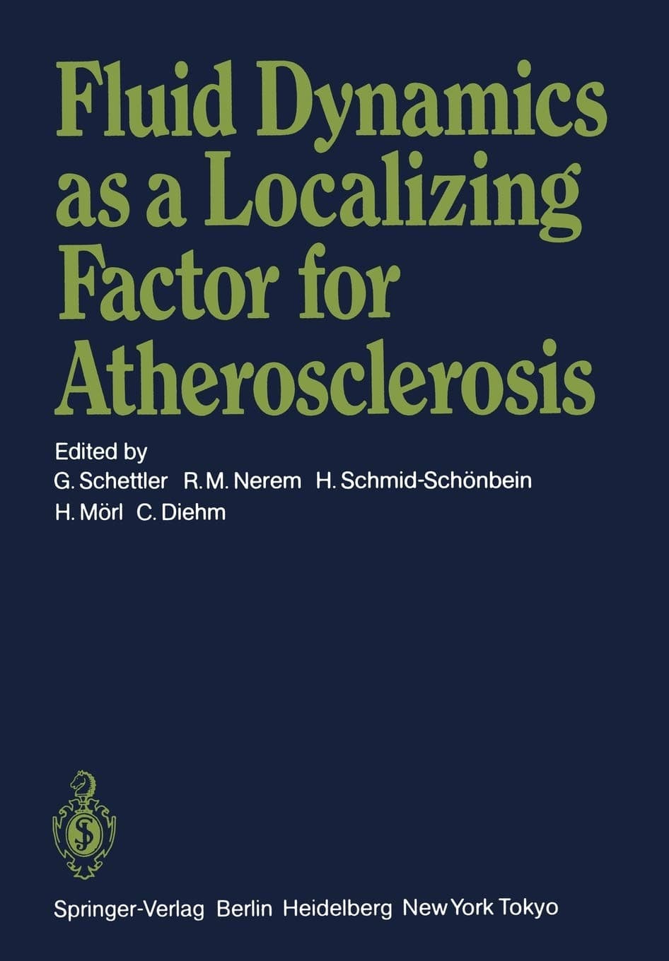 Fluid Dynamics as a Localizing Factor for Atherosclerosis: The Proceedings of a Symposium Held at Heidelberg, FRG, June 18–20, 1982
