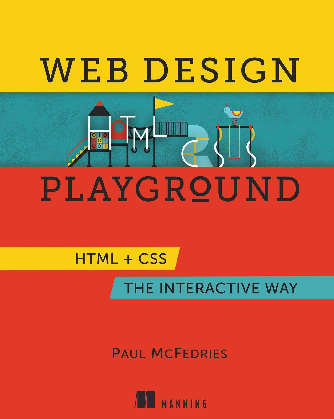 Web Design Playground: HTML & CSS the Interactive Way First Edition