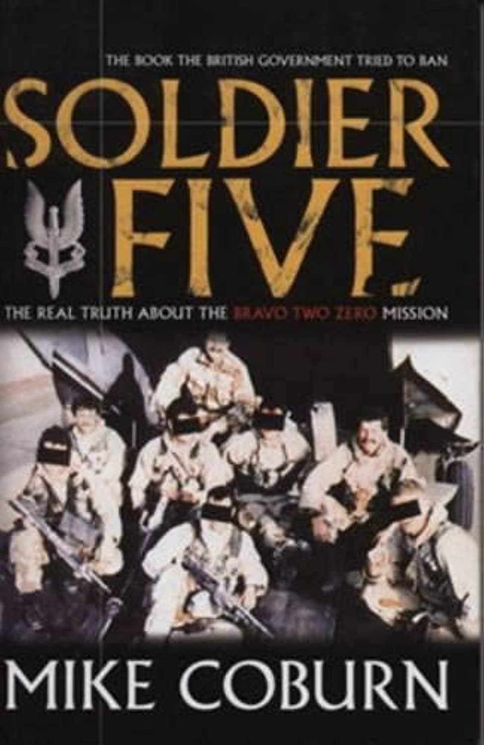 Mainstream Publishing Soldier Five: The Real Truth About The Bravo Two Zero Mission