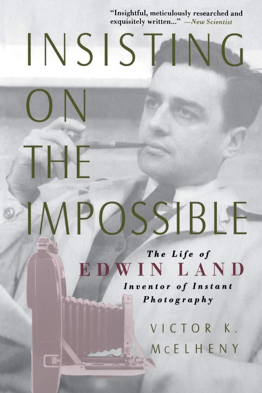 Basic Books Insisting On The Impossible: The Life Of Edwin Land